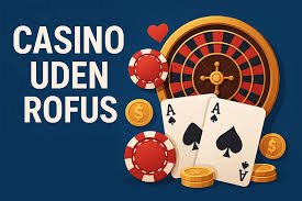 Gambling Sider Uden Rufus Oplev Friheden ved Online Gambling Gambling Sider Uden Rufus Oplev Friheden ved Online Gambling