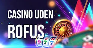 Online Casino Uden ROFUS Din Guide til Spiloplevelsen Online Casino Uden ROFUS Din Guide til Spiloplevelsen